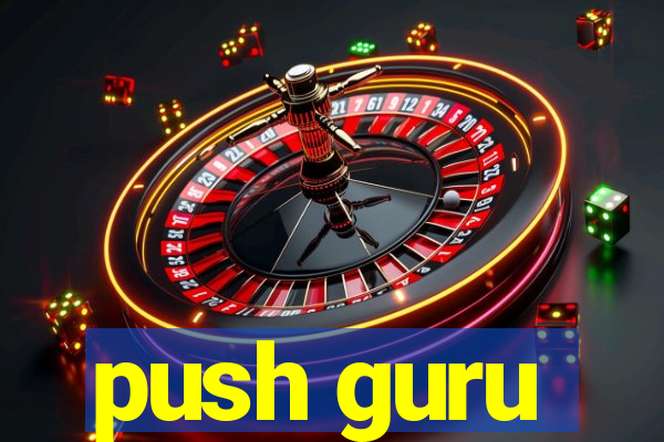 push guru